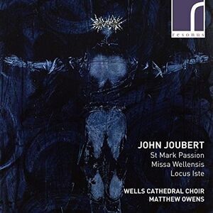 Joubert / Auty / Bednall - St Mark Passion / Missa Wellensis  CD